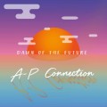 Buy A-P Connection - Dawn Of The Future (EP) Mp3 Download