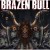 Buy Brazen Bull - Brazen Bull Mp3 Download