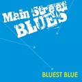 Buy Main Street Blues - Bluest Blue Mp3 Download