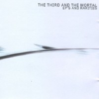 Purchase The Third & The Mortal - EP's And Rarities