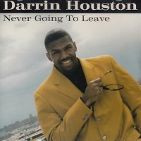 Purchase Darrin Houston - Never Going To Leave