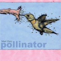 Purchase Matt Ulery - Pollinator