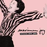 Purchase Maximum Joy - Unlimited (1979-1983)