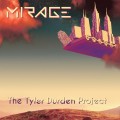 Buy Mirage - The Tyler Durden Project Mp3 Download