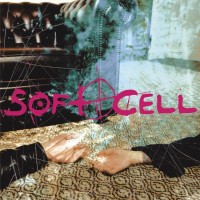 Purchase Soft Cell - Cruelty Without Beauty (Expanded Edition) CD1