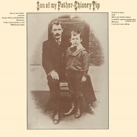 Purchase Chicory Tip - Son Of My Father (Vinyl)