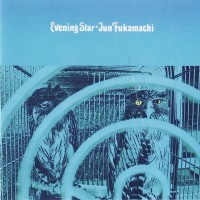 Purchase Jun Fukamachi - Evening Star (Vinyl)
