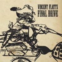 Purchase Vincent Flatts Final Drive - Back In The Saddle