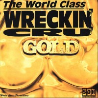 Purchase World Class Wreckin Cru - Gold