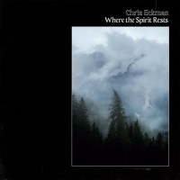 Purchase Chris Eckman - Where The Spirit Rests