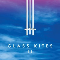 Purchase Glass Kites - Glass Kites II