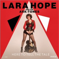 Purchase Lara Hope & The Ark-Tones - Here To Tell The Tale