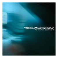 Purchase 93Millionmilesfromthesun - The View From Woodhead (EP)