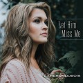 Buy Cameron Dubois - Let Him Miss Me (CDS) Mp3 Download