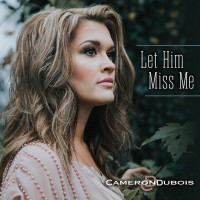 Purchase Cameron Dubois - Let Him Miss Me (CDS)