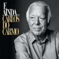 Buy Carlos Do Carmo - E Ainda Mp3 Download