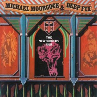 Purchase Michael Moorcock & Deep Fix - The New Worlds Fair (Reissued 2008)