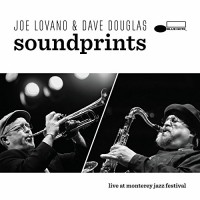 Purchase Joe Lovano & Dave Douglas - Sound Prints (Live At Monterey Jazz Festival)