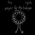 Buy Tiny Lights - Prayer For The Halcyon Fear (Vinyl) Mp3 Download