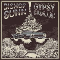 Purchase Bishop Gunn - Gypsy Cadillac