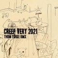Buy Thom Yorke - Creep (Feat. Radiohead) (Very 2021 Remix) (CDS) Mp3 Download