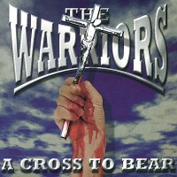 Purchase The Warriors - A Cross To Bear (Reissued 2016)