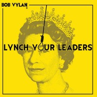 Purchase Bob Vylan - Lynch Your Leaders (CDS)