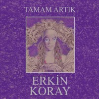 Purchase Erkin Koray - Tamam Artık