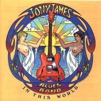 Purchase Jony James Blues Band - In This World