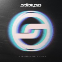 Purchase The Prototypes - Ten Thousand Feet & Rising