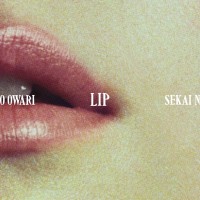 Purchase Sekai No Owari - Lip