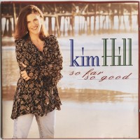 Purchase Kim Hill - So Far So Good