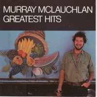 Purchase Murray Mclauchlan - Greatest Hits