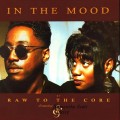 Buy Raw To The Core - In The Mood (Vinyl) Mp3 Download