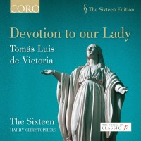 Purchase The Sixteen & Harry Christophers - Devotion To Our Lady