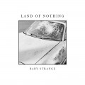 Buy Baby Strange - Land Of Nothing (EP) Mp3 Download