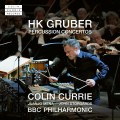 Buy Juanjo Mena, Colin Currie & BBC Philharmonic - Hk Gruber: Percussion Concertos Mp3 Download