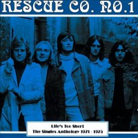 Purchase Rescue Co. No. 1 - Life's Too Short - The Singles Anthology 1971-1975