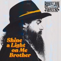 Purchase Robert Jon & The Wreck - Shine A Light On Me Brother (CDS)