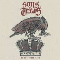 Purchase Sons Of Texas - As The Crow Flies (EP)