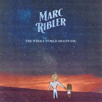 Purchase Marc Ribler - The Whole World Awaits You