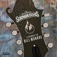 Purchase The Infamous Stringdusters - A Tribute To Bill Monroe