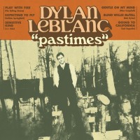 Purchase Dylan Leblanc - Pastimes
