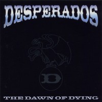 Purchase Dezperadoz - The Dawn Of Dying