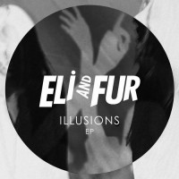 Purchase Eli And Fur - Illusions (EP)