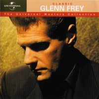Purchase Glenn Frey - Classic Glenn Frey - The Universal Masters Collection