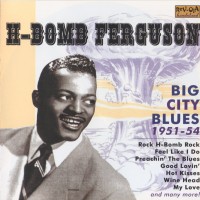 Purchase H-Bomb Ferguson - Big City Blues: 1951-54