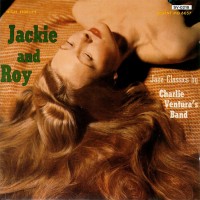 Purchase Jackie And Roy - Jazz Classics By Charlie Ventura's Band (Reissued 2000)