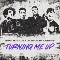 Purchase Issam Alnajjar - Turning Me Up (Hadal Ahbek) (With Loud Luxury & Ali Gatie) (CDS)