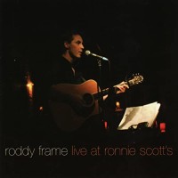 Purchase Roddy Frame - Live At Ronnie Scott's